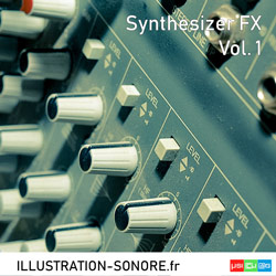 Bruitages Synthétiseur FX Vol. 1 Categorie EFFETS SONORES