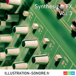 Bruitages Synthétiseur FX Vol. 3 Categorie EFFETS SONORES