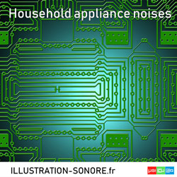 Bruits d'électroménager Categorie DOMESTIQUE